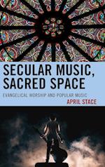Secular Music, Sacred Space