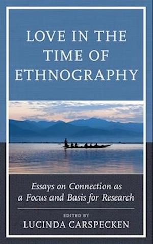 Love in the Time of Ethnography