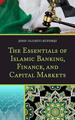 The Essentials of Islamic Banking, Finance, and Capital Markets