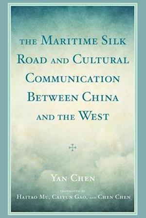 Maritime Silk Road and Cultural Communication between China and the West