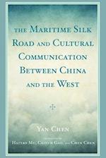 Maritime Silk Road and Cultural Communication between China and the West