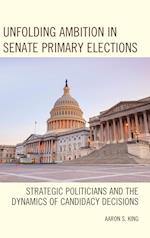 Unfolding Ambition in Senate Primary Elections