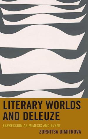 Literary Worlds and Deleuze