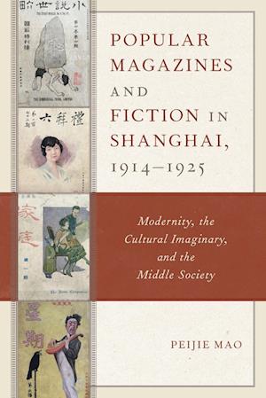 Popular Magazines and Fiction in Shanghai, 1914-1925