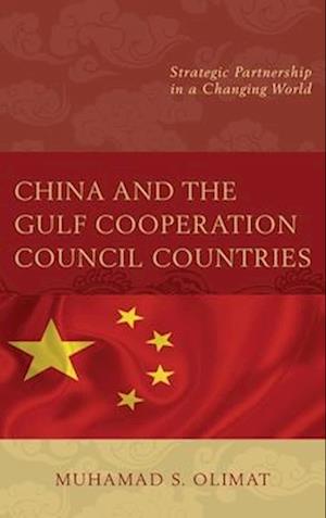 China and the Gulf Cooperation Council Countries