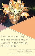 African Modernity and the Philosophy of Culture in the Works of Femi Euba