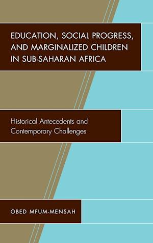 Education, Social Progress, and Marginalized Children in Sub-Saharan Africa
