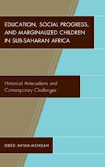 Education, Social Progress, and Marginalized Children in Sub-Saharan Africa