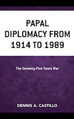 Papal Diplomacy from 1914 to 1989