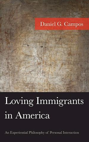 Loving Immigrants in America