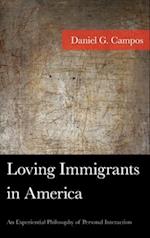 Loving Immigrants in America
