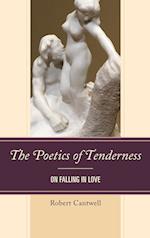 The Poetics of Tenderness