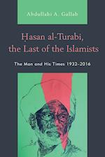 Hasan al-Turabi, the Last of the Islamists