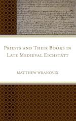 Priests and Their Books in Late Medieval Eichstatt