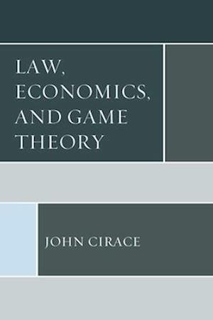 Law, Economics, and Game Theory