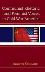 Communist Rhetoric and Feminist Voices in Cold War America