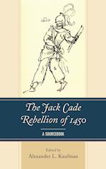 The Jack Cade Rebellion of 1450