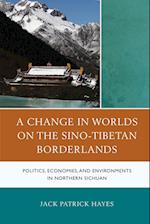 A Change in Worlds on the Sino-Tibetan Borderlands