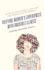 Reifying Women's Experiences with Invisible Illness