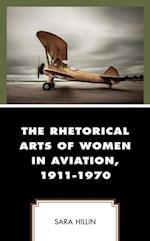 Rhetorical Arts of Women in Aviation, 1911-1970