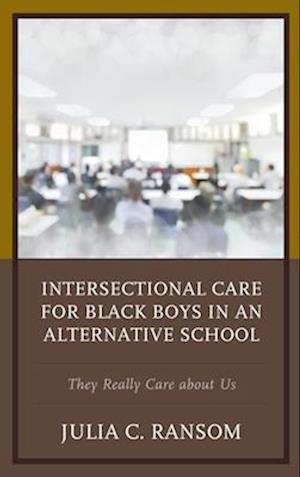 Intersectional Care for Black Boys in an Alternative School