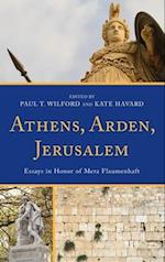 Athens, Arden, Jerusalem