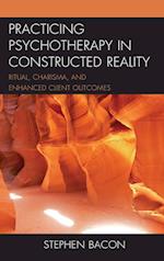 Practicing Psychotherapy in Constructed Reality