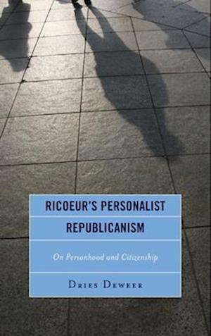 Ricoeur's Personalist Republicanism