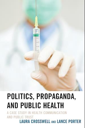 Politics, Propaganda, and Public Health