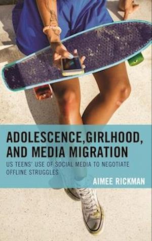 Adolescence, Girlhood, and Media Migration