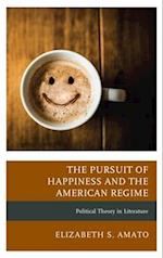 Pursuit of Happiness and the American Regime