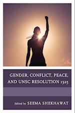 Gender, Conflict, Peace, and Unsc Resolution 1325