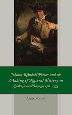 Johann Reinhold Forster and the Making of Natural History on Cook's Second Voyage, 1772-1775