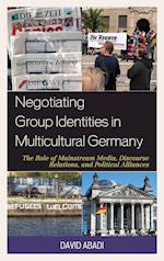 Negotiating Group Identities in Multicultural Germany