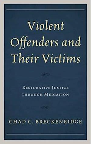 Violent Offenders and Their Victims