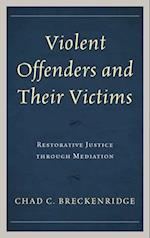 Violent Offenders and Their Victims