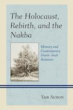 Holocaust, Rebirth, and the Nakba
