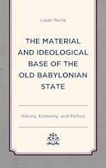 The Material and Ideological Base of the Old Babylonian State