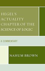 Hegel's Actuality Chapter of the Science of Logic