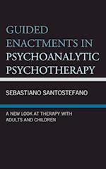 Guided Enactments in Psychoanalytic Psychotherapy