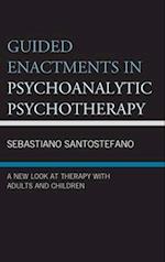 Guided Enactments in Psychoanalytic Psychotherapy