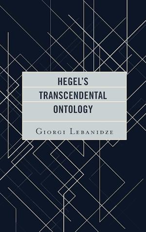 Hegel's Transcendental Ontology