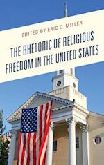 The Rhetoric of Religious Freedom in the United States 