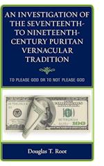 An Investigation of the Seventeenth- to Nineteenth-Century Puritan Vernacular Tradition