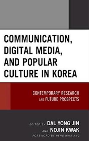 Communication, Digital Media, and Popular Culture in Korea