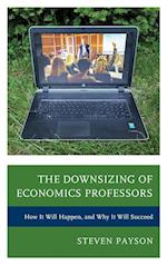 The Downsizing of Economics Professors