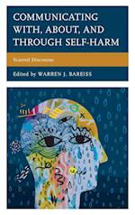 Communicating With, About, and Through Self-Harm