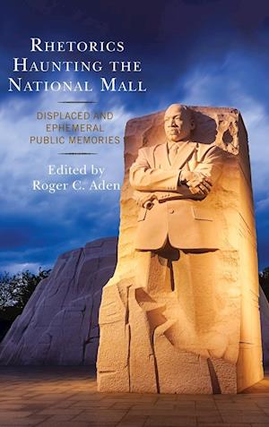 Rhetorics Haunting the National Mall