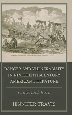 Danger and Vulnerability in Nineteenth-century American Literature