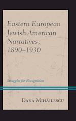 Eastern European Jewish American Narratives, 1890-1930
